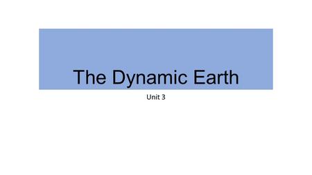 The Dynamic Earth Unit 3.