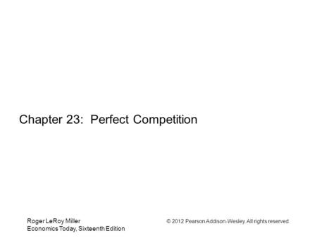 Chapter 23: Perfect Competition