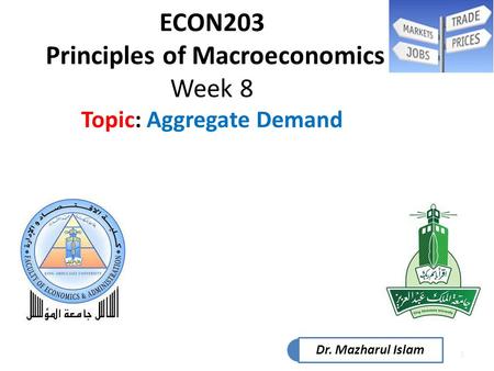 ECON203 Principles of Macroeconomics Week 8 Topic: Aggregate Demand