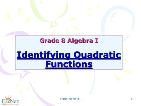 Grade 8 Algebra I Identifying Quadratic Functions