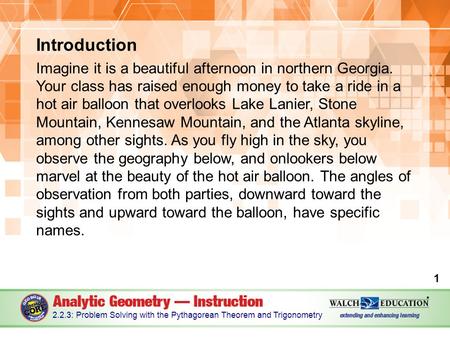 Introduction Imagine it is a beautiful afternoon in northern Georgia. Your class has raised enough money to take a ride in a hot air balloon that overlooks.