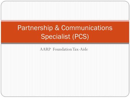 AARP Foundation Tax-Aide Partnership & Communications Specialist (PCS)