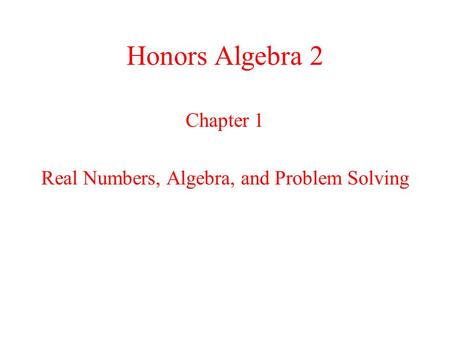 Chapter 1 Real Numbers, Algebra, and Problem Solving
