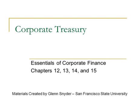 Essentials of Corporate Finance Chapters 12, 13, 14, and 15