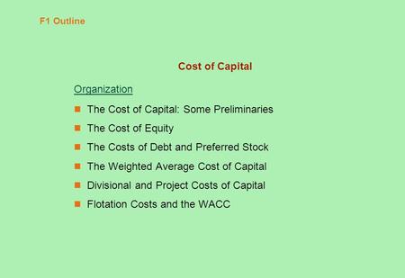 The Cost of Capital: Some Preliminaries The Cost of Equity