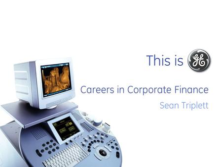 This is Careers in Corporate Finance Sean Triplett.