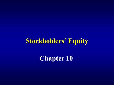 Stockholders’ Equity Chapter 10.