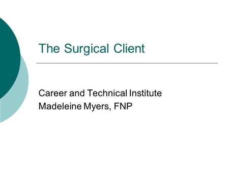 Career and Technical Institute Madeleine Myers, FNP