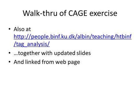 Walk-thru of CAGE exercise Also at  /tag_analysis/  /tag_analysis/