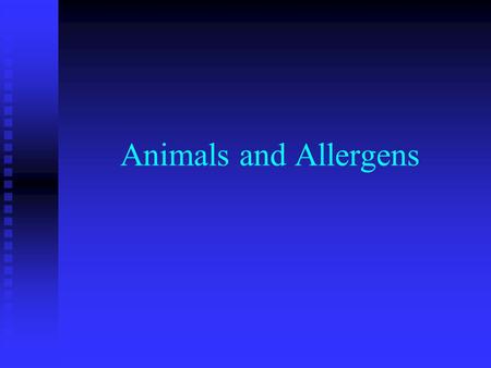 Animals and Allergens. Risk Assessment for Work with Research Animals Risks associated with the research agent used in the animal Risks associated with.