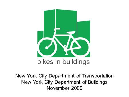 New York City Department of Transportation New York City Department of Buildings November 2009.