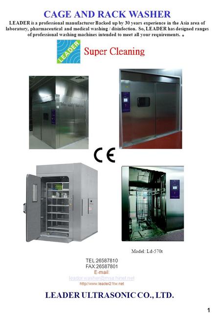 CAGE AND RACK WASHER LEADER is a professional manufacturer Backed up by 30 years experience in the Asia area of laboratory, pharmaceutical and medical.
