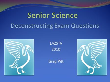 LAZSTA 2010 Greg Pitt LAZSTA 2010 Greg Pitt. Assess the impact of advances in understanding how the body works and the properties of materials on the.