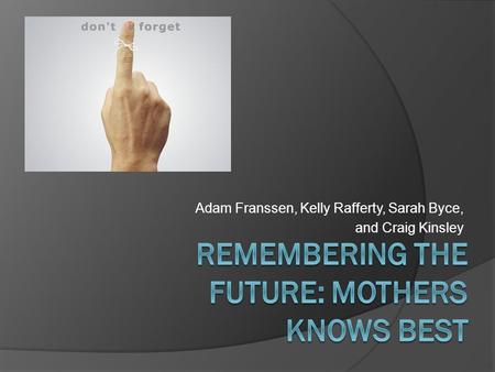 Adam Franssen, Kelly Rafferty, Sarah Byce, and Craig Kinsley.