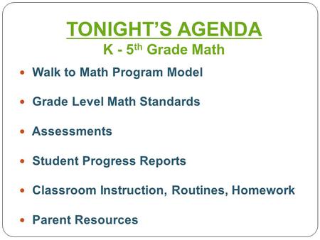 TONIGHT’S AGENDA K - 5th Grade Math
