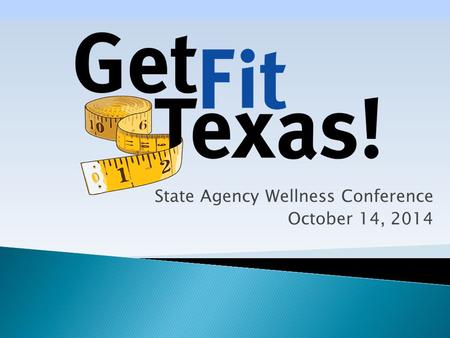 State Agency Wellness Conference October 14, 2014.