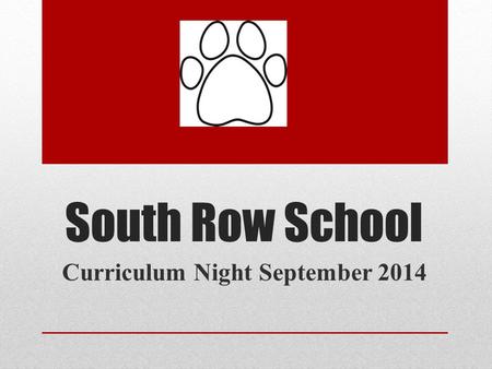South Row School Curriculum Night September 2014.