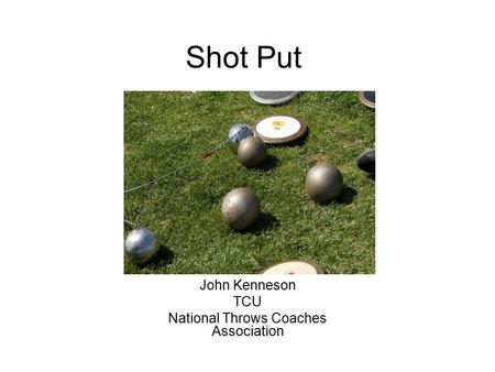 Shot Put John Kenneson TCU National Throws Coaches Association.