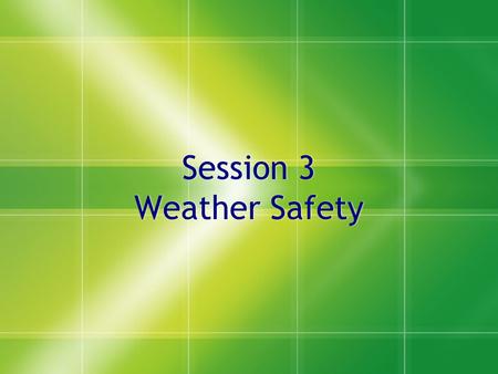 Session 3 Weather Safety. Keeping Warm  Thin clothing  Wear layers of thin clothing.  Air trapped between the layers will keep you warm  If you get.