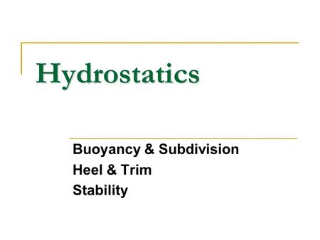 Buoyancy & Subdivision Heel & Trim Stability
