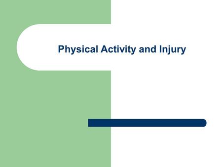 Physical Activity and Injury