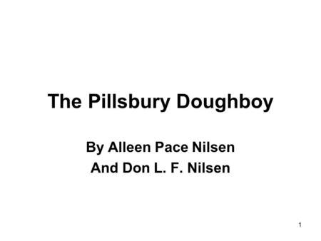 1 The Pillsbury Doughboy By Alleen Pace Nilsen And Don L. F. Nilsen.
