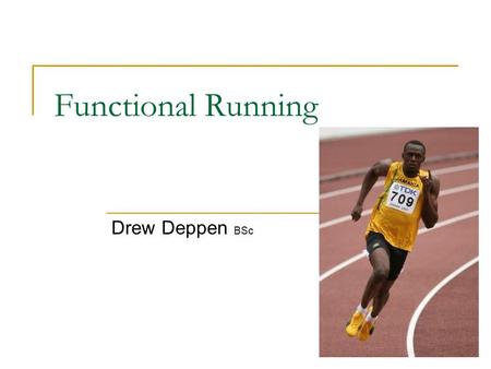 Functional Running Drew Deppen BSc.