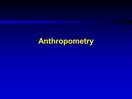 Anthropometry.