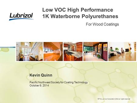 Low VOC High Performance 1K Waterborne Polyurethanes