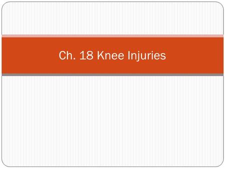 Ch. 18 Knee Injuries.