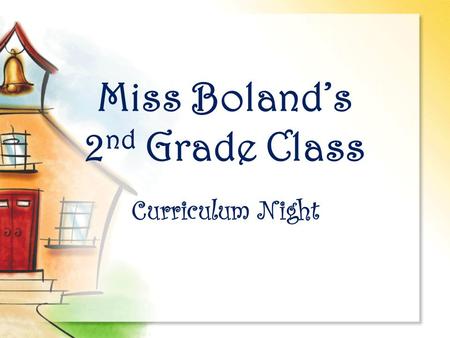 Miss Boland’s 2 nd Grade Class Curriculum Night Miss Boland I’m from Titusville, FL Dr. Seuss if my favorite author. I went to the University of Central.
