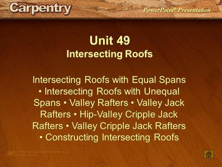 Unit 49 Intersecting Roofs