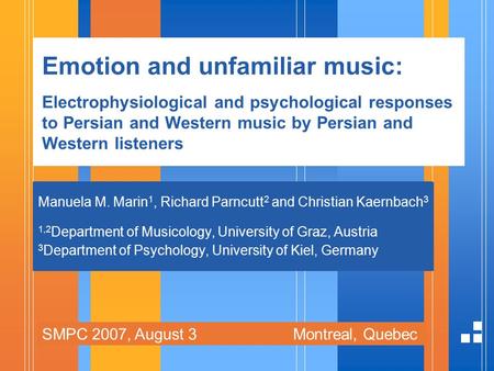 Manuela M. Marin 1, Richard Parncutt 2 and Christian Kaernbach 3 1,2 Department of Musicology, University of Graz, Austria 3 Department of Psychology,