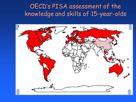 OECD’s PISA assessment of the knowledge and skills of 15-year-olds.