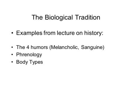 The Biological Tradition