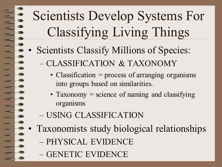 Scientists Develop Systems For Classifying Living Things