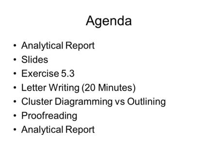 Agenda Analytical Report Slides Exercise 5.3