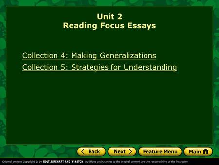 Collection 4: Making Generalizations Collection 5: Strategies for Understanding Unit 2 Reading Focus Essays.