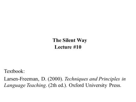 The Silent Way Lecture #10