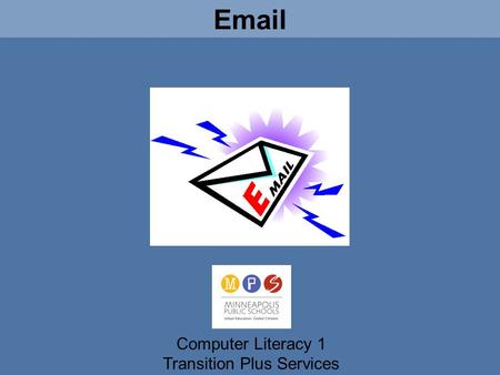 Email Computer Literacy 1 Transition Plus Services.