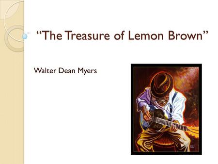 “The Treasure of Lemon Brown”