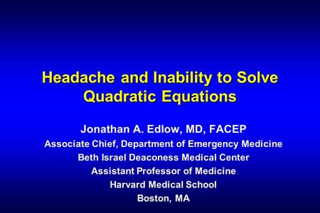 Headache and Inability to Solve Quadratic Equations
