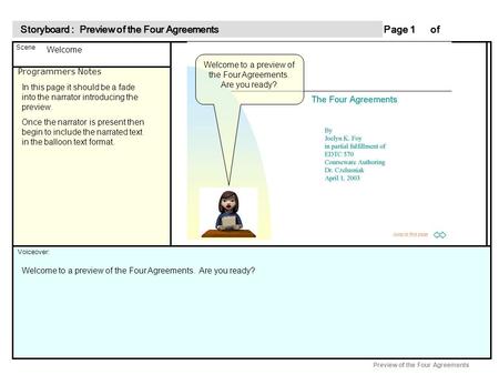 Programmers Notes Page of 1 Scene Voiceover: Storyboard : Preview of the Four Agreements Storyboard : Preview of the Four Agreements Preview of the Four.