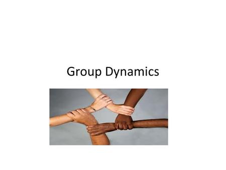 Group Dynamics. Group Two or more people with a unifying relationship is a group.They may or may not have any interdependency or organizationally focused.