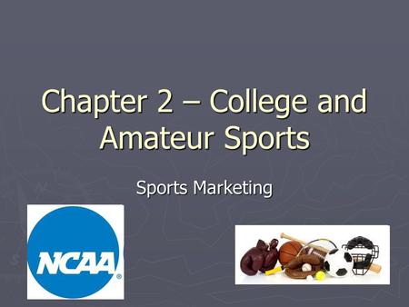 Chapter 2 – College and Amateur Sports