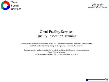 Omni Facility Services Quality Inspection Training Module F300-0017 / RevNo: 0/05-02 Omni Facility Services Quality Inspection Training This module is.