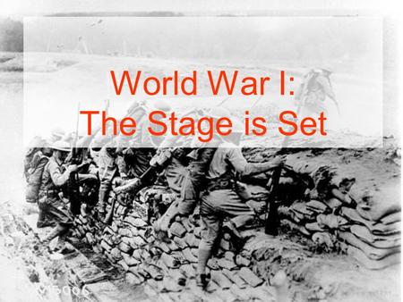 World War I: The Stage is Set. Efforts for Peace By the early 1900s many efforts were underway to end war Europe –1896 Olympic Games in Athens –Creation.