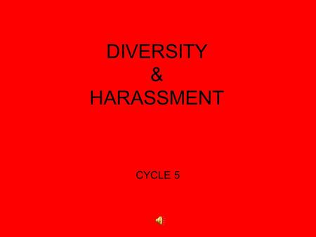 DIVERSITY & HARASSMENT CYCLE 5 Connect the Dots.