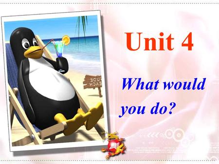 Unit 4 What would you do?. Section B Language Goal: 1.have a try to tell a person from personality survey. 2. Master these phrases: without...; plenty.