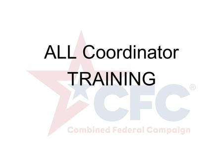 Click to edit Master subtitle style ALL Coordinator TRAINING.